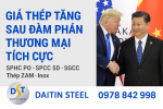 Đàm phán Mỹ – Trung tích cực: Cơ hội vàng để chuẩn bị nguồn thép chiến lược cho sản xuất dài hạn