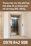 Thang máy cho nhà phố hẹp: Giải pháp tối ưu không gian với tải trọng 300–400kg